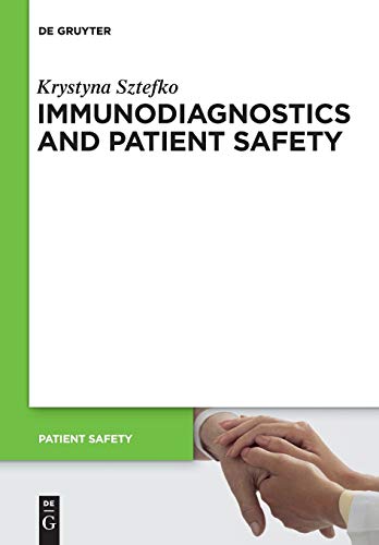 Immunodiagnostics and Patient Safety (Patient Safety, 3, Band 3)