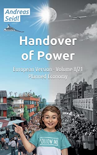 Handover of Power - Planned Economy: Volume 8/21 European Version (Handover of Power - European Version)
