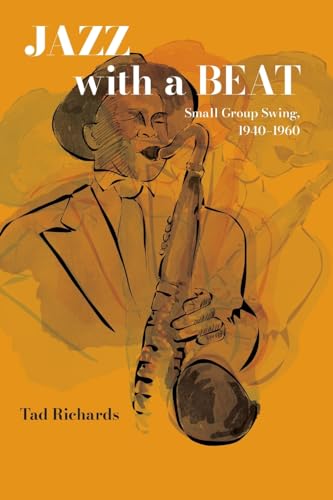 Jazz with a Beat: Small Group Swing, 1940-1960 (Excelsior Editions)