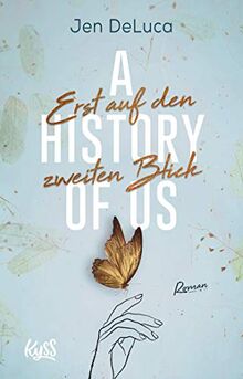 A History of Us - Erst auf den zweiten Blick (Willow-Creek-Reihe, Band 2)