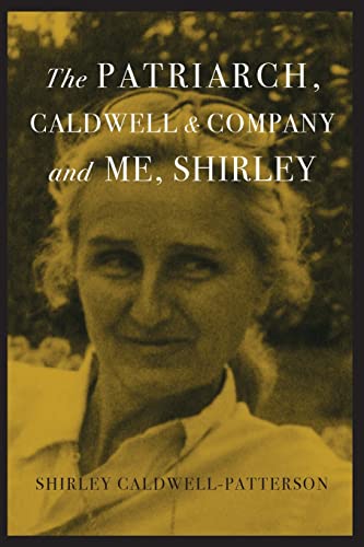The Patriarch, Caldwell & Company, and Me, Shirley