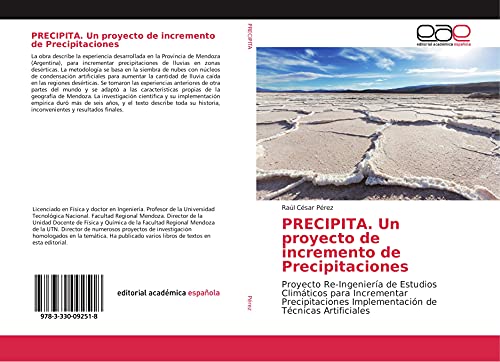 PRECIPITA. Un proyecto de incremento de Precipitaciones: Proyecto Re-Ingeniería de Estudios Climáticos para Incrementar Precipitaciones Implementación de Técnicas Artificiales