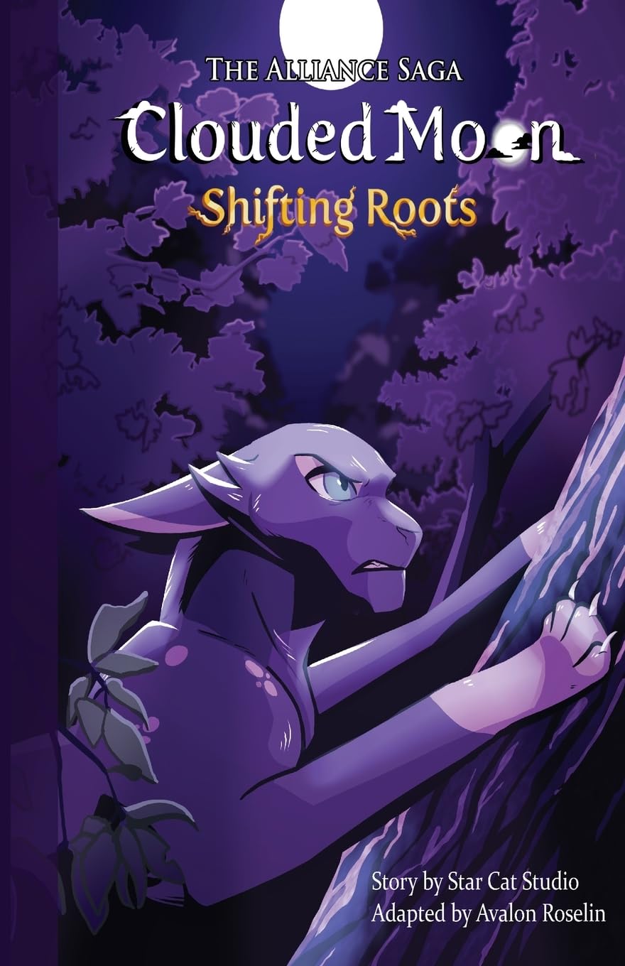 The Alliance Saga - Clouded Moon #1: Shifting Roots