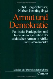 Armut und Demokratie: Politische Partizipation und Interessenorganisierung der städtischen Armen in Afrika und Lateinamerika