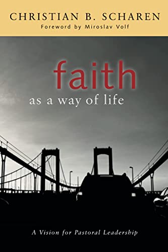 Faith as a Way of Life: A Vision for Pastoral Leadership