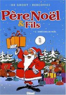 Père Noël et fils. Vol. 2. Embûches de Noël