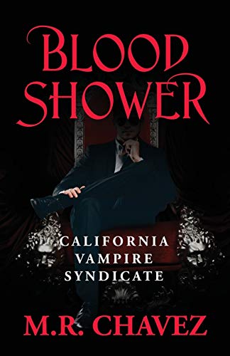 BLOOD SHOWER: California Vampire Syndicate