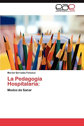 La Pedagogía Hospitalaria:: Modos de Sanar