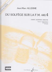 Du Solfege Sur la F.M. 440.4 - Chant/Audition/Analyse - Eleve