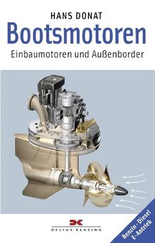 Bootsmotoren: Einbaumotoren und Außenborder - Benzin  Diesel  E-Antrieb