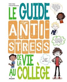 Le guide anti-stress de la vie au collège