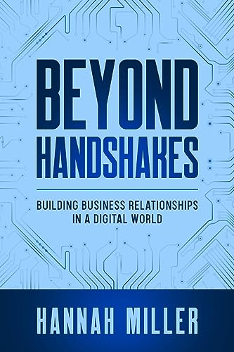Beyond Handshakes: Building Business Relationships in a Digital World