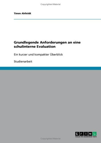 Grundlegende Anforderungen an eine schulinterne Evaluation: Ein kurzer und kompakter Überblick