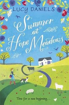 Summer at Hope Meadows: the perfect escapist read for hot, sunny days (The Hope Meadows Series)