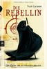 Die Rebellin. Die Gilde der Schwarzen Magier 01