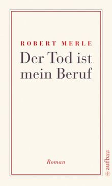 Der Tod ist mein Beruf: Roman von Merle, Robert | Buch | Zustand gut