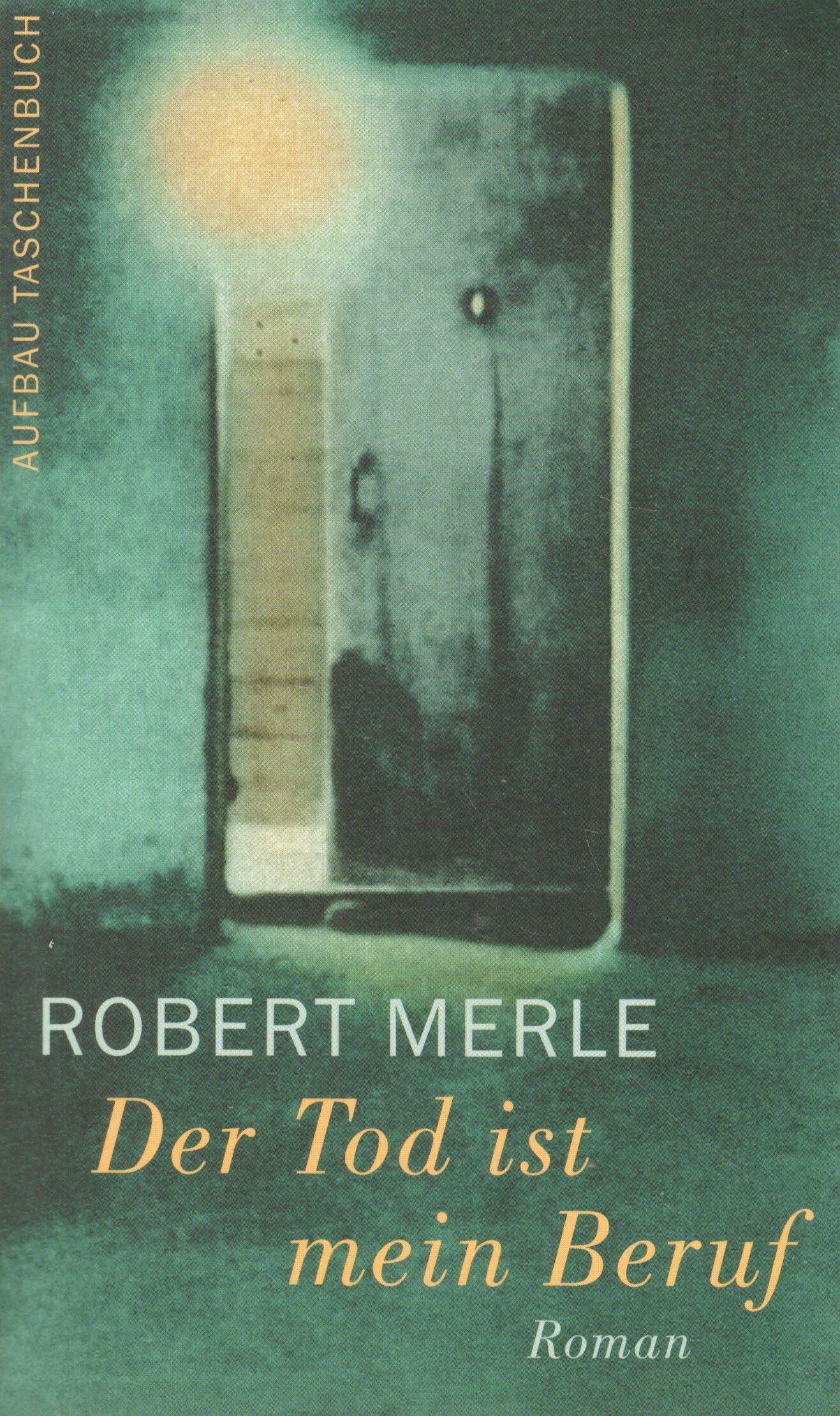 Der Tod Ist Mein Beruf Der Tod ist mein Beruf: Roman von Robert Merle - Taschenbuch