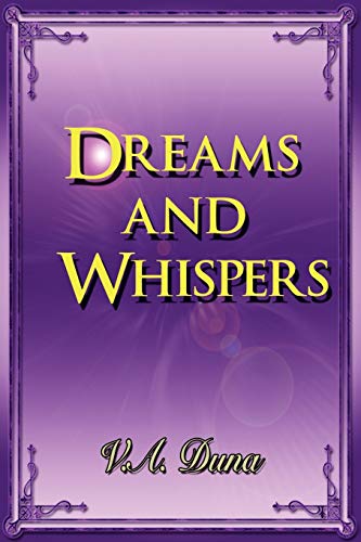 Dreams and Whispers