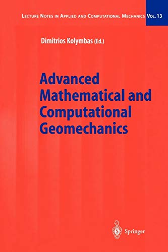 Advanced Mathematical and Computational Geomechanics (Lecture Notes in Applied and Computational Mechanics, 13, Band 13)