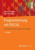Programmierung mit PASCAL: Eine Einführung für Programmieranfänger