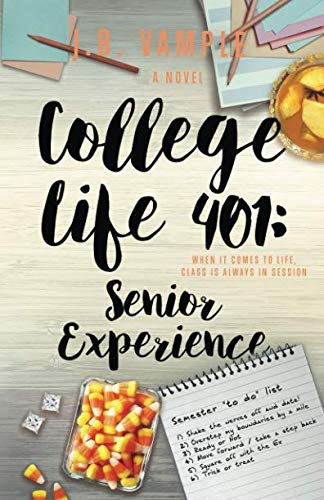 College Life 401: Senior Experience (The College Life Series, Band 7)