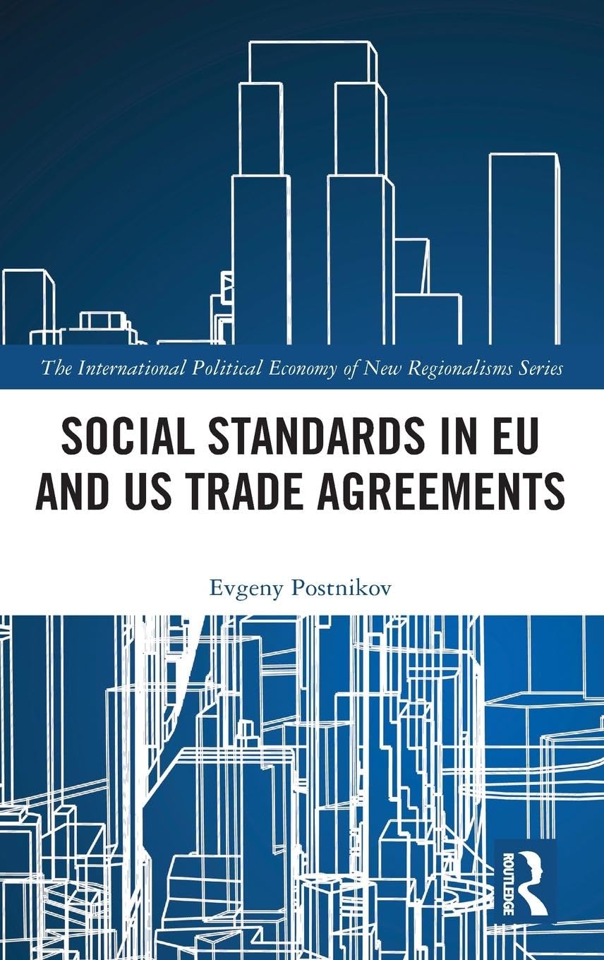 Social Standards in EU and US Trade Agreements (New Regionalisms)