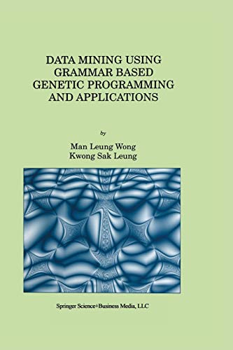 Data Mining Using Grammar Based Genetic Programming and Applications (Genetic Programming, 3, Band 3)