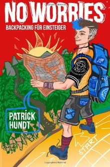 No Worries: Backpacking für Einsteiger