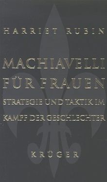 Machiavelli für Frauen