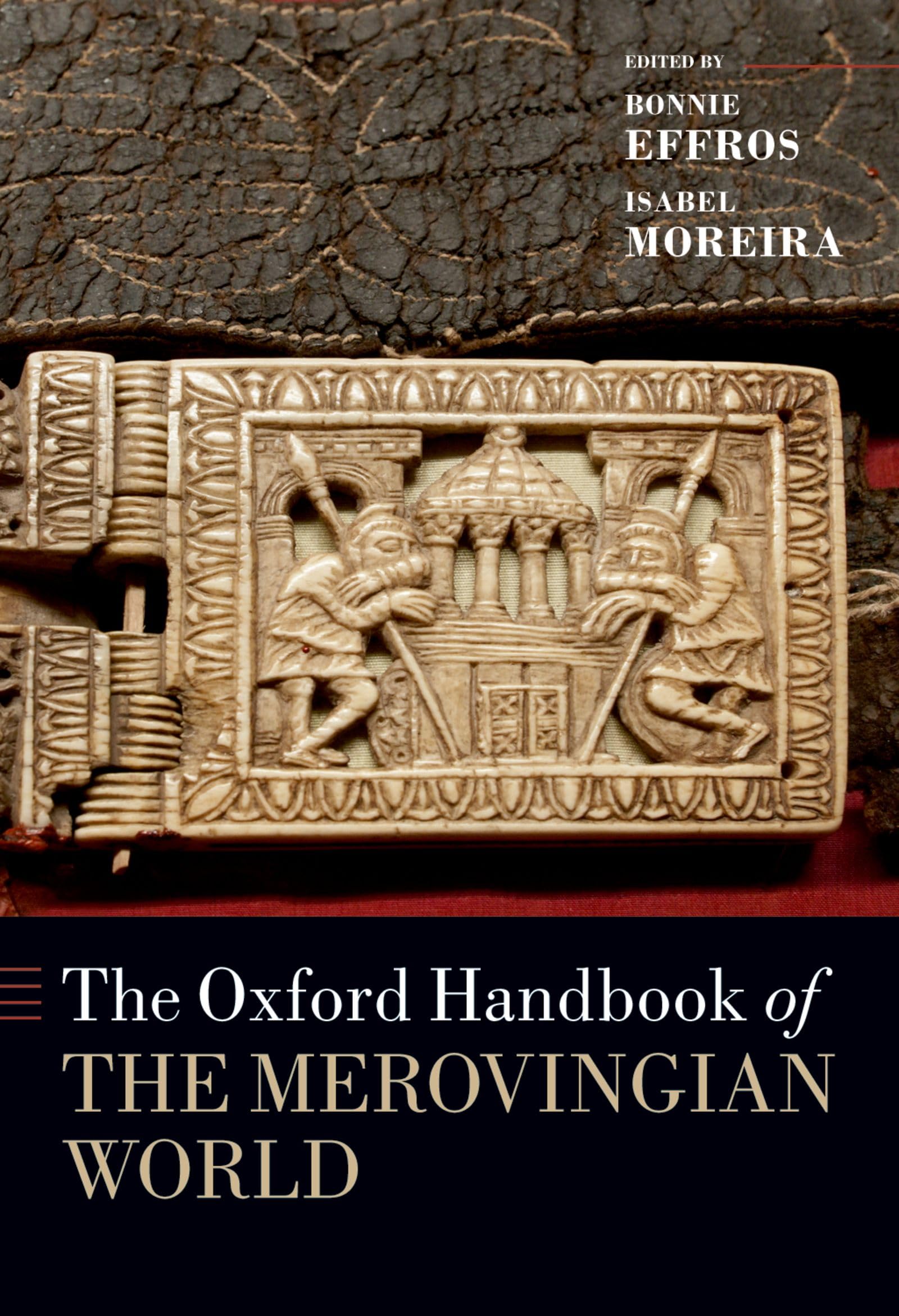 Bonnie Effros Handbook Of The Merovingian World (Oxford Handbooks)