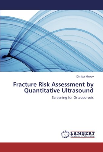Fracture Risk Assessment by Quantitative Ultrasound: Screening for Osteoporosis
