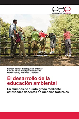 El desarrollo de la educación ambiental: En alumnos de quinto grado mediante actividades docentes de Ciencias Naturales