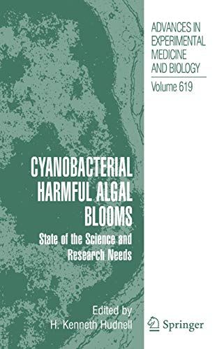 Cyanobacterial Harmful Algal Blooms: State of the Science and Research Needs (Advances in Experimental Medicine and Biology, 619, Band 619)
