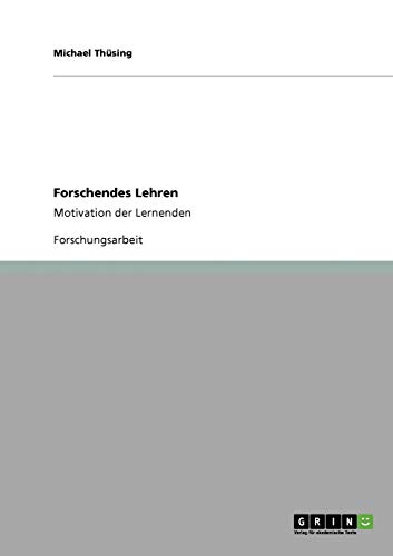 Forschendes Lehren: Motivation der Lernenden