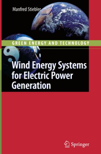 Wind Energy Systems for Electric Power Generation: Green Energy and Technology