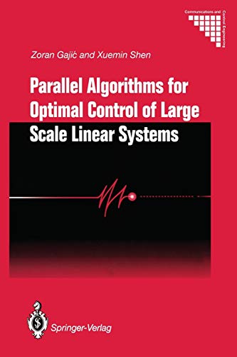 Parallel Algorithms for Optimal Control of Large Scale Linear Systems (Communications and Control Engineering)