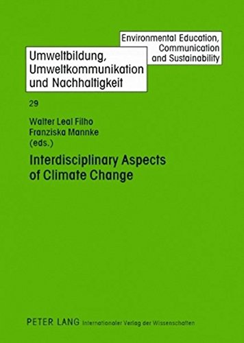 Interdisciplinary Aspects of Climate Change (Umweltbildung, Umweltkommunikation und Nachhaltigkeit / Environmental Education, Communication and Sustainability)