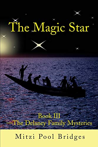The Magic Star: Book III - The Delaney Family Mysteries