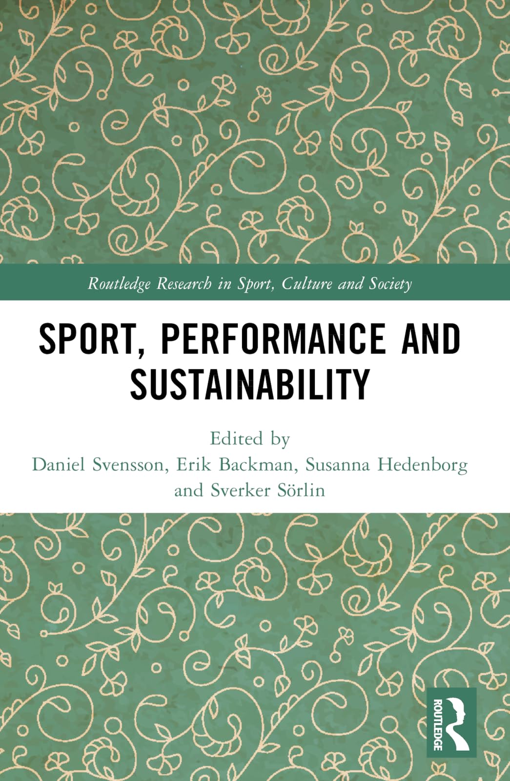 Sport, Performance and Sustainability (Routledge Research in Sport, Culture and Society)
