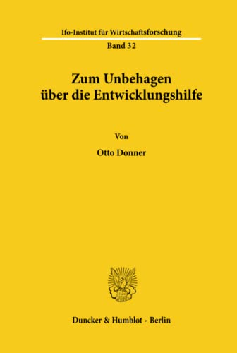 Zum Unbehagen über die Entwicklungshilfe. (ifo Sonderschriften des ifo Instituts für Wirtschaftsforschung, Band 32)