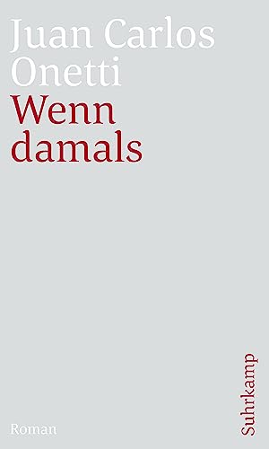 Wenn damals - Juan C Onetti Taschenbuch