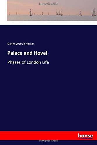 Palace and Hovel: Phases of London Life