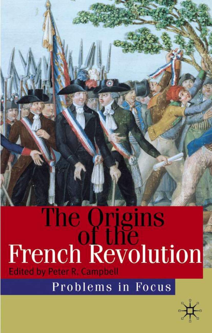 The Origins of the French Revolution (Problems in Focus)