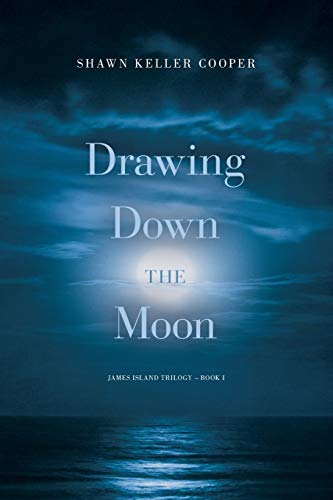 Drawing Down The Moon: Book One: Book One of James Island Trilogy