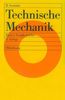 Technische Mechanik / Festigkeitslehre: Lehr- und Übungsbuch