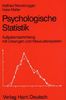 Psychologische Statistik. Aufgabensammlung mit Lösungen und Klausurbeispielen. (Lernmaterialien)