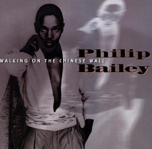 Philip Bailey - Walking On The Chinese Wall 