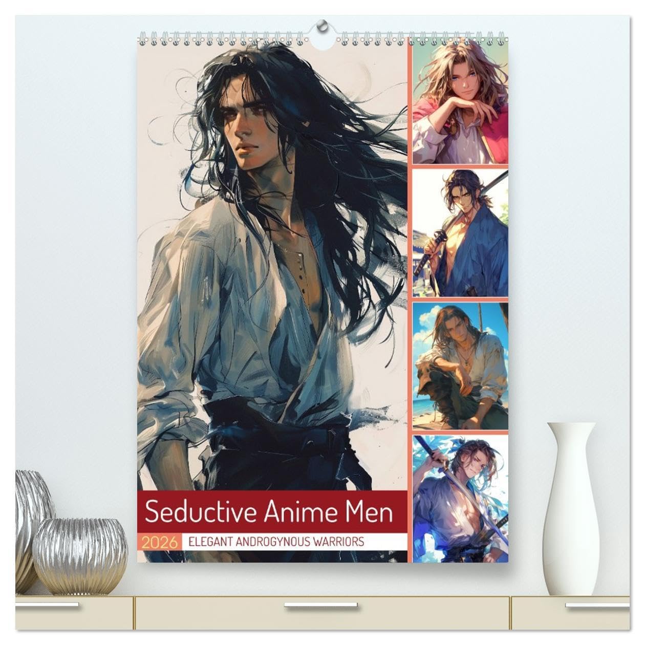 Seductive Anime Men (High Quality Premium Wall Calendar 2026 DIN A2 portrait),CALVENDO 12 Month Wall Calendar: Anime aesthetics meet spiritual masculine strength