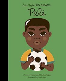 Pelé (Little People, BIG DREAMS, Band 46)