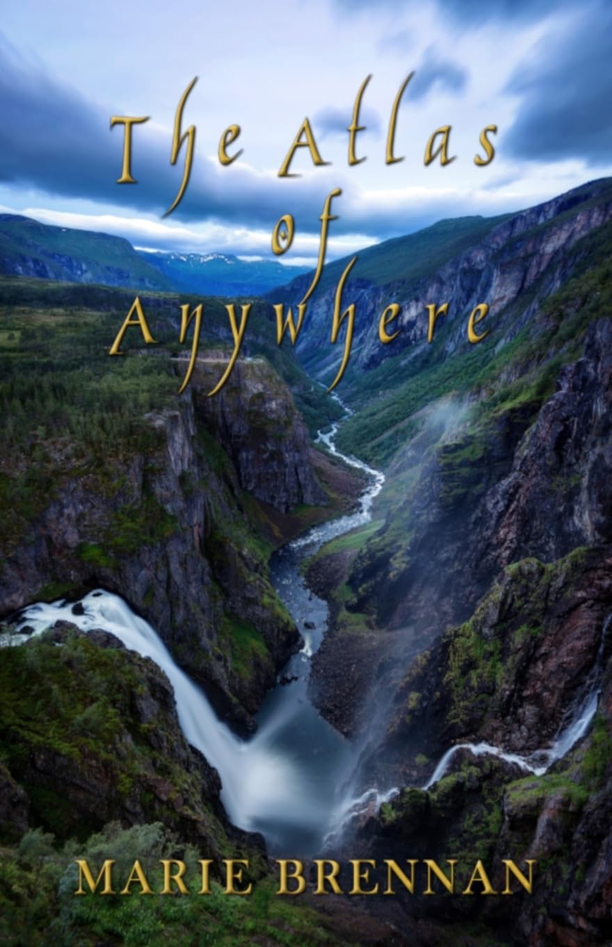 The Atlas of Anywhere (Collected Short Fiction of Marie Brennan)